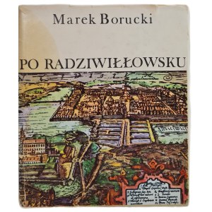 BORUCKI Marek - PO RADZIWIŁŁOWSKU, wyd.1980 [ilustracje]
