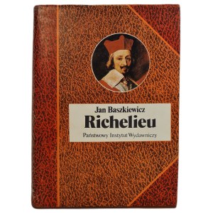 BASZKIEWICZ Jan - RICHELIEU z serii Biografie Sławnych Ludzi PWN
