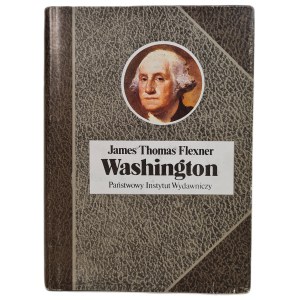 FLEXNER James Thomas - WASHINGTON z serii Biografie Sławnych Ludzi PWN