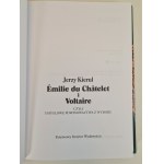 KIERUL Jerzy - EMILIE DU CHATELET i VOLTRAIRE czyli umyslowe powinowactwa z wyboru z serii Biografie Sławnych Ludzi PWN