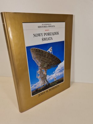 ROBERTS John M. - THE NEW WORLD ORDER Volume X ILLUSTRATED HISTORY OF THE WORLD