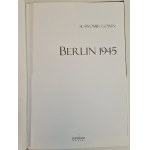GOWIN Sławomir - BERLIN 1945 Wydarzenia Ludzie Tajemnica, wyd.2005