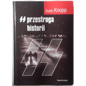 KNOPP Guido - SS PRZESTROGA HISTORII, wyd.2004