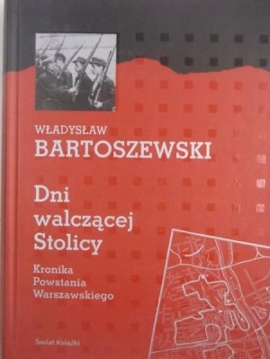 BARTOSZEWSKI Władysław - DNI WALCZĄCEJ STOLICY, wyd.2004