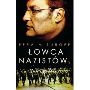 ZUROFF EFRAIM - ŁOWCA NAZISTÓW, wyd.2008