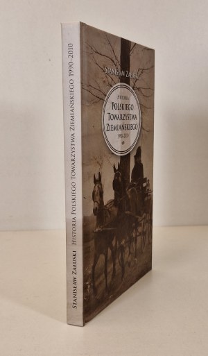 ZAŁUSKI Stanisław - HISTORY OF THE POLISH ZIEMIAŃSKI Societies 1990-2010 Edition 1