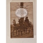 ZAŁUSKI Stanisław - HISTORIA POLSKIEGO TOWARZYSTWA ZIEMIAŃSKIEGO 1990-2010 Wydanie 1