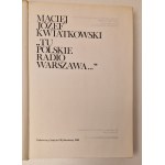 WIATKOWSKI Józef Maciej - TU POLSKIE RADIO WARSZAWA... Wydanie 1