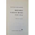 BARTOSZEWSKI Władysław - WARSZAWSKI PIERŚCIEŃ ŚMIERCI 1939-1944 Ilustracje