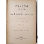 BRONIKOWSKI Aleksander - POLSKA w XVII wieku czyli Jan III Sobieski i dwór jego Tom I-V Wyd. 1883
