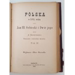 BRONIKOWSKI Aleksander - POLSKA w XVII wieku czyli Jan III Sobieski i dwór jego Tom I-V Wyd. 1883