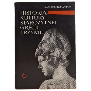 KUMANIECKI Kazimierz - HISTORIA KULTURY STAROŻYTNEJ GRECJI I RZYMU, wyd.1964