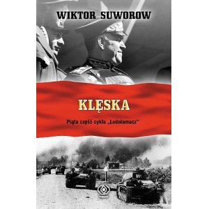SUWOROW Wiktor - KLĘSKA [zdjęcia]