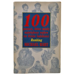 HART Michael - 100 POSTACI, które miały największy wpływ na dzieje ludzkości, wyd.1994