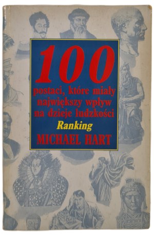HART Michael - 100 POSITIVES who had the greatest impact on the history of mankind, ed.1994