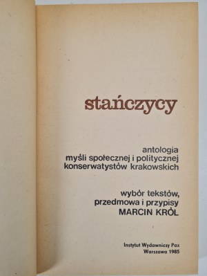 STAÑCZYCY an anthology of social and political thought of Krakow conservatives - ed. Marcin Król, ed.1985