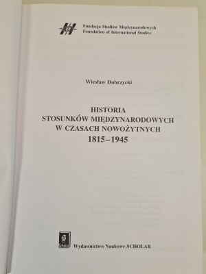 DOBRZYCKI Wieslaw - HISTORY OF INTERNATIONAL RELATIONS IN MODERN TIMES 1815-1945