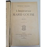 MASSON Frederic - NAPOLEON - L’Impératrice Marie-Louise 1809-1815 / Cesarzowa Maria Ludwika 1809-1815, wyd.1909
