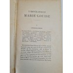 MASSON Frederic - NAPOLEON - L’Impératrice Marie-Louise 1809-1815 / Cesarzowa Maria Ludwika 1809-1815, wyd.1909