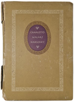 WALLIS Mieczyslaw - CANALETTO THE PAINTING OF WARSAW, ed.1955 [illustrations].