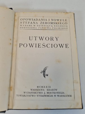 ŻEROMSKI Stefan - UTWORY POWIEŚCIOWE Wydawnictwo J. Mortkowicza 1929