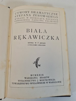 ŻEROMSKI Stefan - BIAŁA RĘKAWICZKA Wydawnictwo J. Mortkowicza 1929