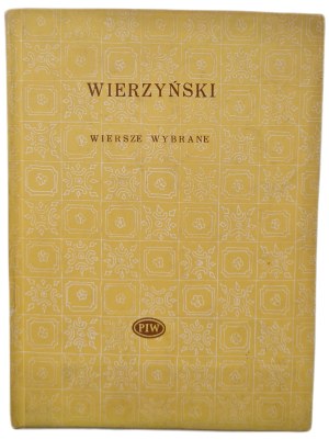 WIERZYŃSKI Kazimierz - WIERSZE WYBRANE Wydanie 1[Biblioteka poetów].
