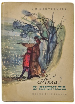 MONTGOMERY L.M. - ANIA FROM AVONLEA, illustrated by Bogdan Zieleniec, publ.1957