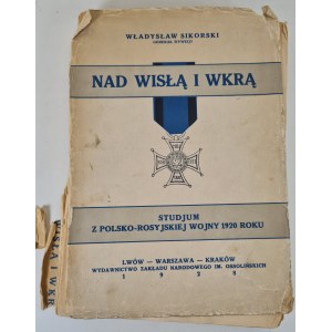 SIKORSKI Władysław - NAD WISŁĄ I WKRĄ Studjum z polsko-rosyjskiej wojny 1920 roku Wyd.1928