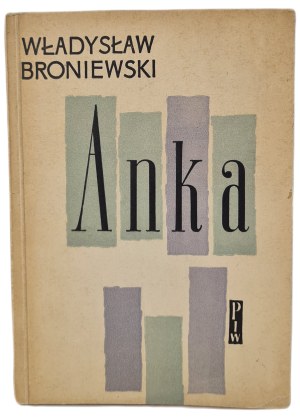 BRONIEWSKI Władysław - ANKA, illustrations by Olga Siemaczkowa, wyd.1959