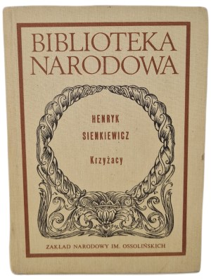 SIENKIEWICZ Henryk - KRZYŻACY volume I-II, Biblioteka Narodowa nr.270, Series 1, ed.1990