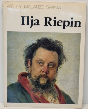 RIEPIN The great painters of the world: ILJA RIEPIN [album] published 1987.
