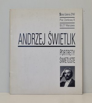 Andrzej Świetlik - Luminous Portraits [catalog].
