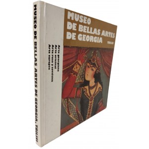 [CATALOG] Georgian Museum of Fine Arts. TBILISI / MUSEO DE BELLAS ARTES DE GEORGIA. TBILISI, in Spanish.
