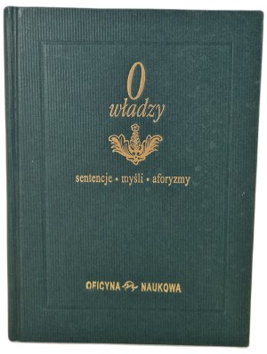 ed. by ŁASKI Adam - O WŁADZY sentencje-myśli-aforyzmy, ed.2001
