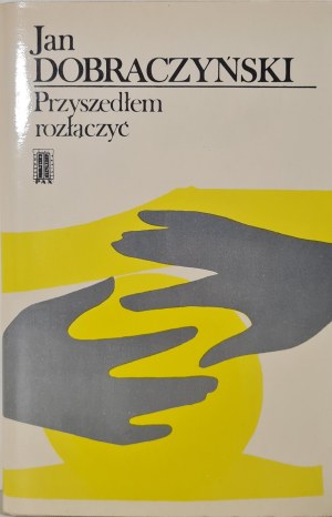 DOBRACZYÑSKI Jan - I CAME TO DISTRIBUTE with dedication by the author