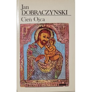 DOBRACZYŃSKI Jan - CIEŃ OJCA z dedykacją autora