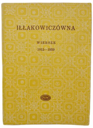 IŁŁAKOWICZÓWNA Kazimiera - WIERSZE 1912-1959, published in 1982, Poets Library Series.
