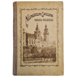 KOMPF Adam - NIEŚMIERTELNE ŚWIECZNIKI NARODU POLSKIEGO. 30 opowiadań z życia Świętych Polskich i Błogosławionych. Z 9 ilustracjami. wyd. 1930