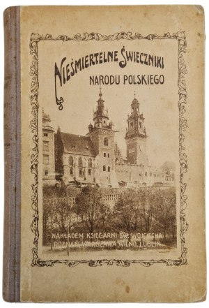 KOMPF Adam - IMMORTAL Saints of the Polish Nation. 30 stories from the lives of the Polish Saints and Blessed. With 9 illustrations. published 1930.