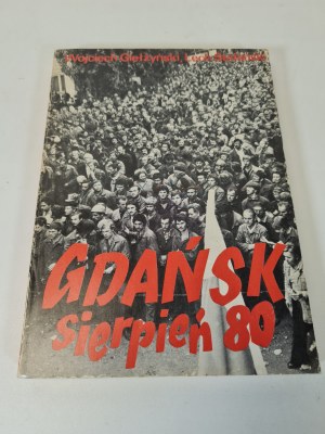GIEŁŻYŃSKI Wojciech, STEFAŃSKI Lech - GDAŃSK SIERPIEŃ 80 Issue 1