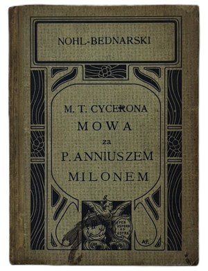 [CYCERON] NOHL BEDNARSKI - M. T. CYCERON'S SPEECH FOR P. ANNIUS MILON Published 1903