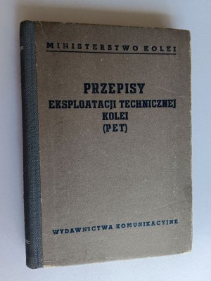 REGULATIONS FOR THE TECHNICAL OPERATION OF PET RAILROADS, COMMUNICATION ISSUE, MINISTRY OF RAILROADS, WARSAW 1956