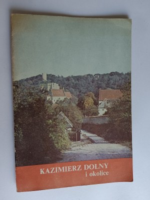GUIDEBOOK KAZIMIERZ DOLNY AND OOLICE, NUMEROUS PHOTOS, WOJ. TOURIST INFORMATION CENTER LUBLIN, 1985