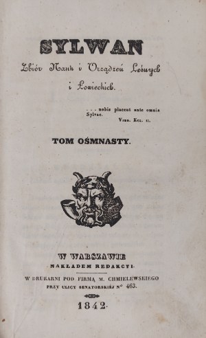 Sylvanus. Yearbook 1842 Volume XVIII. Collection of forestry and hunting sciences and ordinances, 1842.