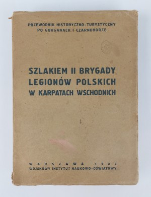 On the Trail of the Second Brigade of the Polish Legions in the Eastern Carpathians, Warsaw, 1937.