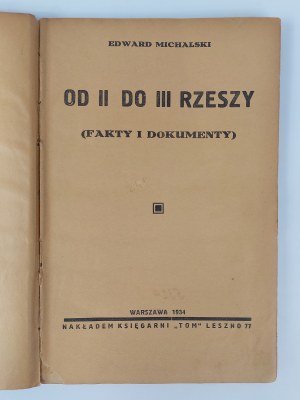 Edward Michalski, From the Second to the Third Reich (Facts and Documents), Warsaw, 1934.