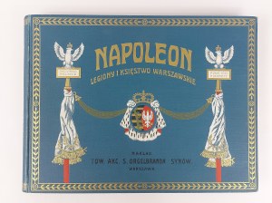 Napoleon. Legions and the Duchy of Warsaw, Warsaw, 1911.