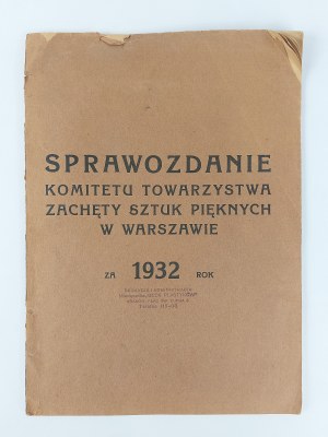 Report of the Committee of the Society for the Encouragement of Fine Arts in Warsaw for 1932