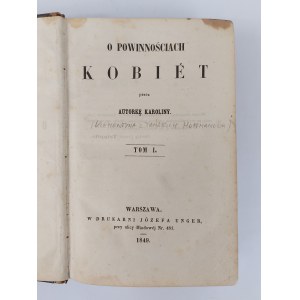 Klementyna z Tańskich Hoffmannowa, O powinnościach kobiet. Tom I., Warszawa, 1849 r.